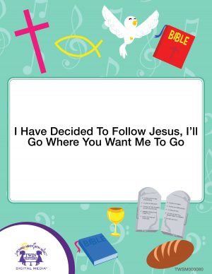 Image representing cover art for I Have Decided To Follow Jesus, I'll Go Where You Want Me To Go _