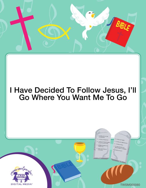 Image Representing Cover Art For I Have Decided To Follow Jesus, I'Ll Go Where You Want Me To Go _