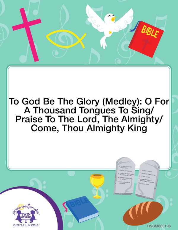 Image Representing Cover Art For To God Be The Glory (Medley): O For A Thousand Tongues To Sing/Praise To The Lord, The Almighty/Come, Thou Almighty King_