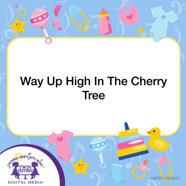 Image Representing Cover Art For Way Up High In The Cherry Tree_Instrumental