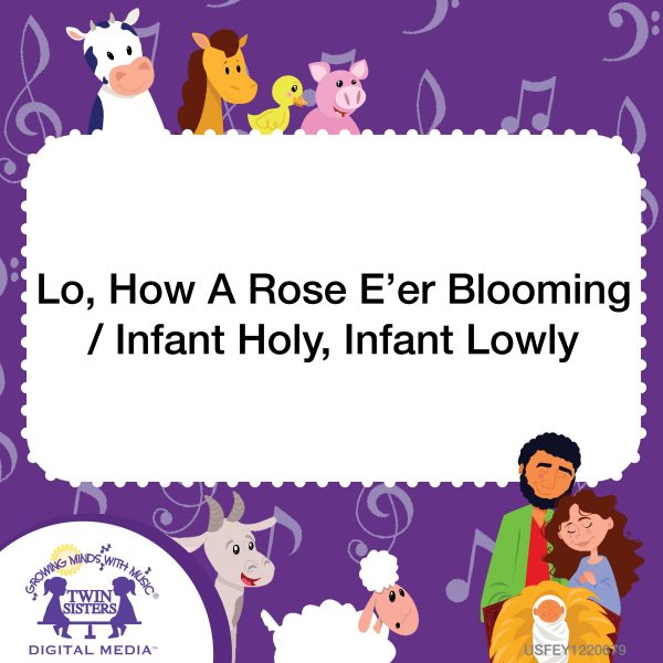 Image Representing Cover Art For Lo, How A Rose E'Er Blooming / Infant Holy, Infant Lowly_Instrumental