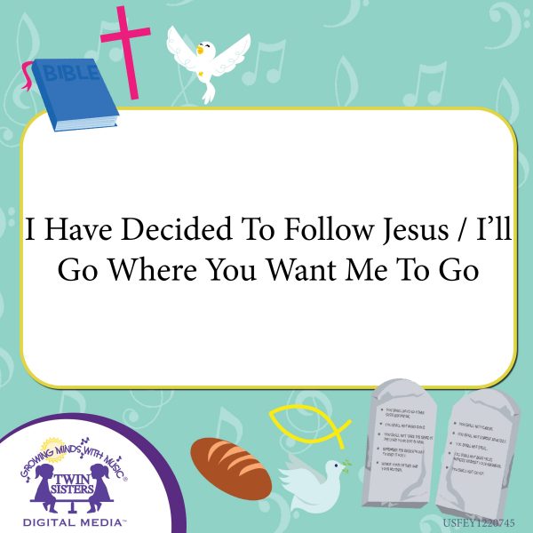 Image Representing Cover Art For I Have Decided To Follow Jesus / I'Ll Go Where You Want Me To Go