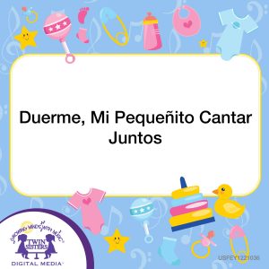 Image representing cover art for Duerme, Mi Pequeñito Cantar Juntos_Spanish