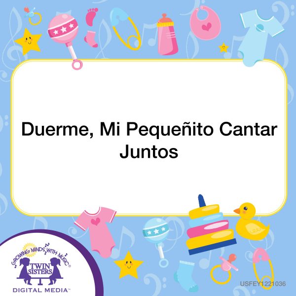 Image Representing Cover Art For Duerme, Mi Pequeñito Cantar Juntos_Spanish