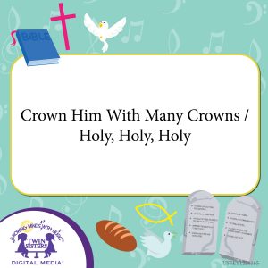 Image representing cover art for Crown Him With Many Crowns / Holy, Holy, Holy