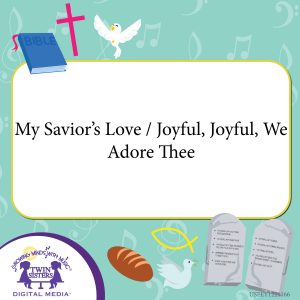 Image representing cover art for My Savior's Love / Joyful, Joyful, We Adore Thee