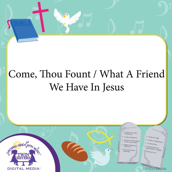 Image Representing Cover Art For Come, Thou Fount / What A Friend We Have In Jesus_Instrumental