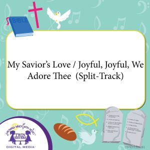 Image representing cover art for My Savior's Love / Joyful, Joyful, We Adore Thee (Split-Track)