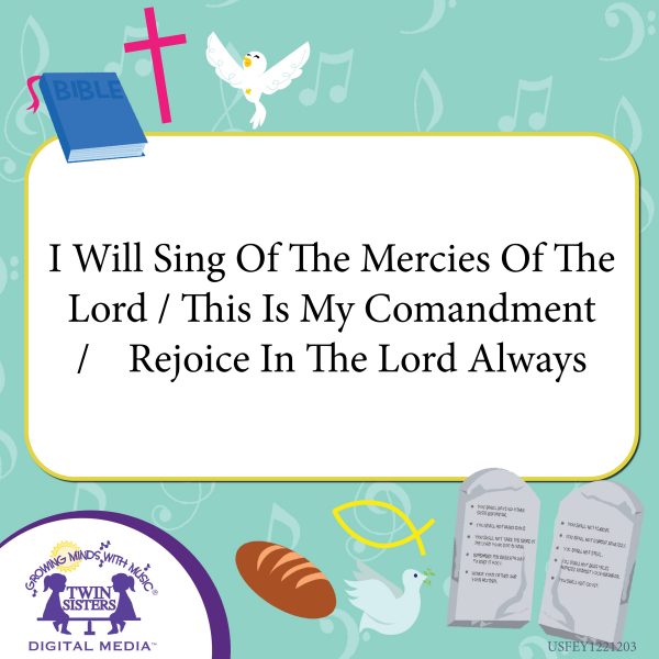 Image Representing Cover Art For I Will Sing Of The Mercies Of The Lord / This Is My Comandment /    Rejoice In The Lord Always_Instrumental