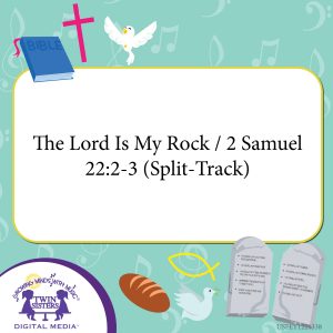 Image representing cover art for The Lord Is My Rock / 2 Samuel 22:2-3 (Split-Track)