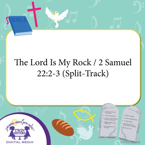 Image Representing Cover Art For The Lord Is My Rock / 2 Samuel 22:2-3 (Split-Track)