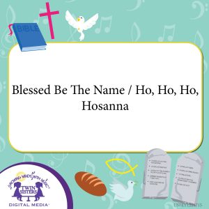 Image representing cover art for Blessed Be The Name / Ho, Ho, Ho, Hosanna