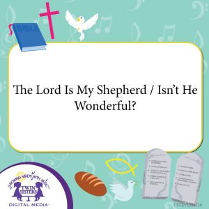 Image representing cover art for The Lord Is My Shepherd / Isn't He Wonderful?