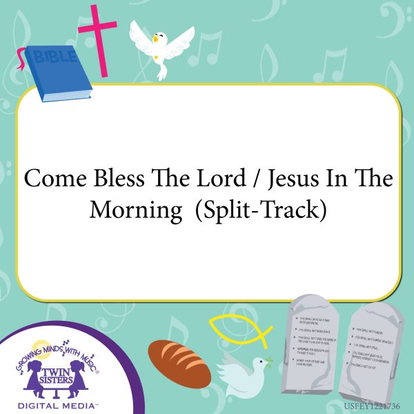 Image Representing Cover Art For Come Bless The Lord / Jesus In The Morning (Split-Track)