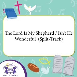 Image representing cover art for The Lord Is My Shepherd / Isn't He Wonderful (Split-Track)