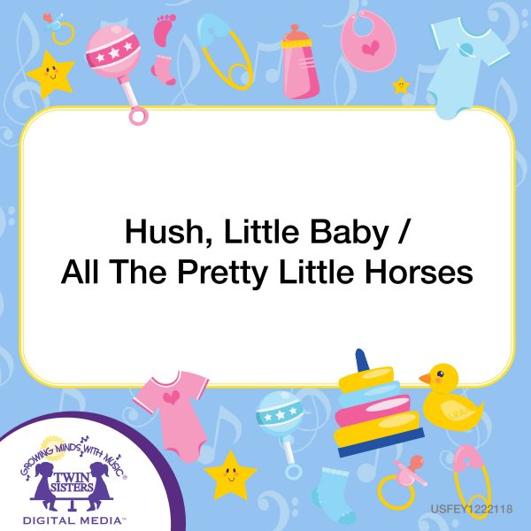 Image Representing Cover Art For Hush, Little Baby / All The Pretty Little Horses