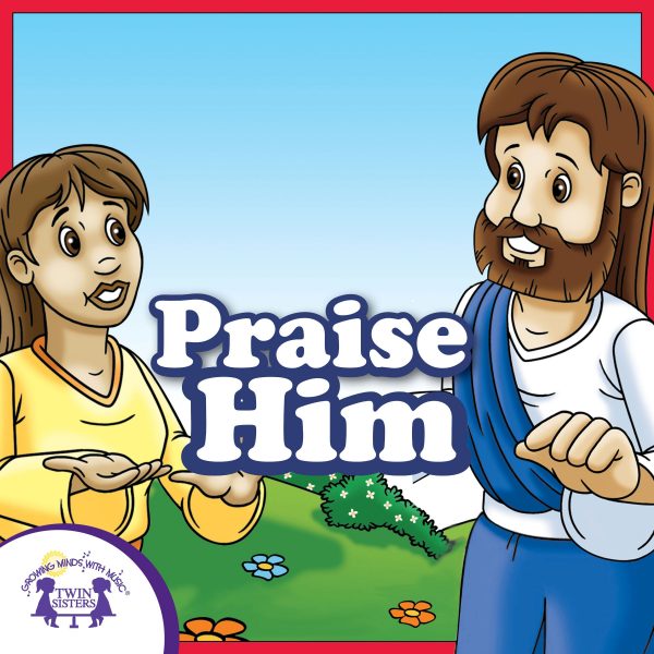 Image Representing Cover Art For Praise Him