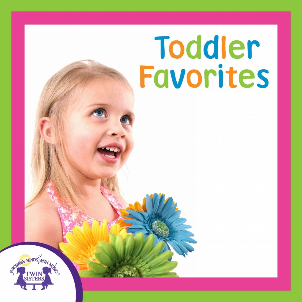 Toddler Favorites Twin Sisters Toddler favorites twin sisters