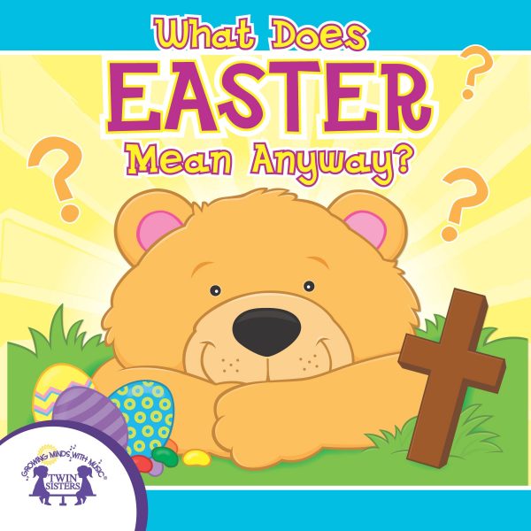 Image Representing Cover Art For What Does Easter Mean Anyway?