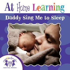 Image representing cover art for At Home Learning Daddy Sing Me To Sleep