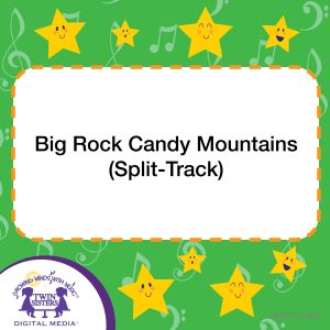 Image representing cover art for Big Rock Candy Mountains (Split-Track)