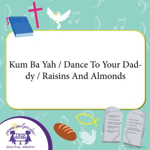 Image representing cover art for Kum Ba Yah / Dance To Your Daddy / Raisins And Almonds_Instrumental