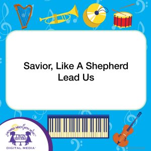 Image representing cover art for Savior, Like A Shepherd Lead Us_Instrumental