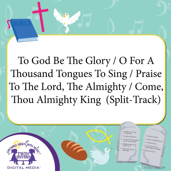 Cover Art For To God Be The Glory / O For A Thousand Tongues To Sing / Praise To The Lord, The Almighty / Come, Thou Almighty King (Split-Track)