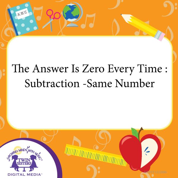 Cover Art For The Answer Is Zero Every Time : Subtraction -Same Number