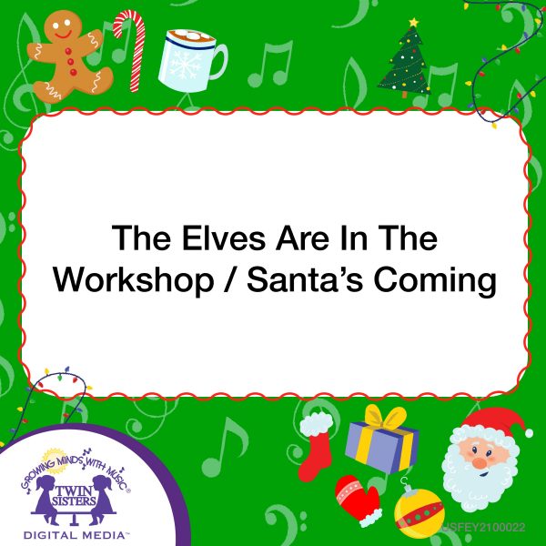 Cover Art For The Elves Are In The Workshop / Santa'S Coming