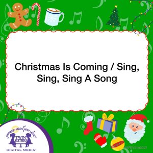 Cover art for Christmas Is Coming / Sing, Sing, Sing A Song