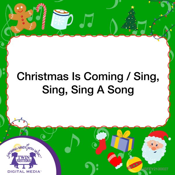 Cover Art For Christmas Is Coming / Sing, Sing, Sing A Song